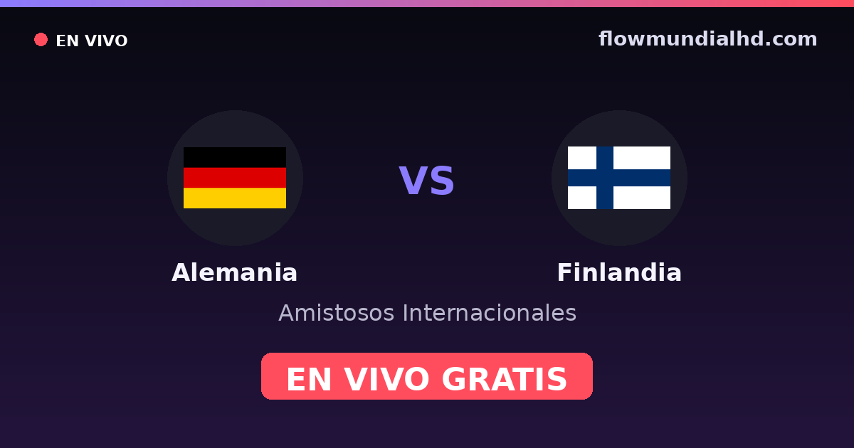 Alemania vs Finlandia — Amistosos Internacionales, Eliminatorias UEFA · historial y dónde ver en vivo gratis en FlowMundial HD