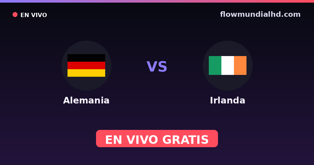 Alemania vs Irlanda — Clasificacion Eurocopa, Eliminatorias UEFA · historial y dónde ver en vivo gratis en FlowMundial HD