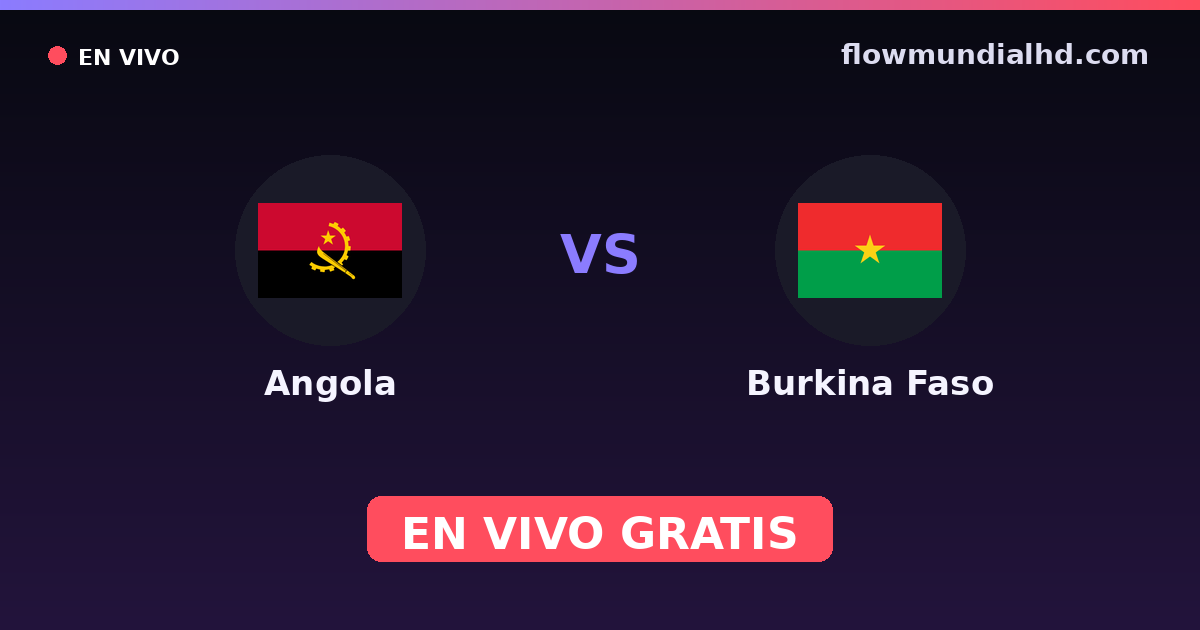 Angola vs Burkina Faso — Campeonato Africano de Naciones, Copa África · historial y dónde ver en vivo gratis en FlowMundial HD
