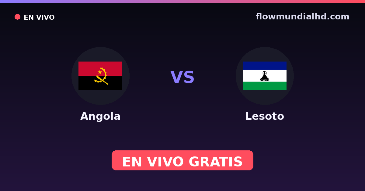 Angola vs Lesoto — Copa COSAFA, Amistosos Internacionales · historial y dónde ver en vivo gratis en FlowMundial HD