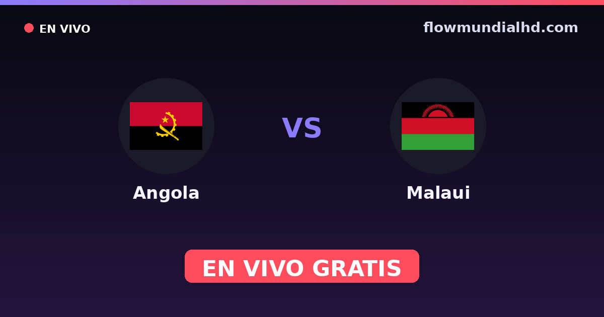 Angola vs Malaui — Copa COSAFA · historial y dónde ver en vivo gratis en FlowMundial HD