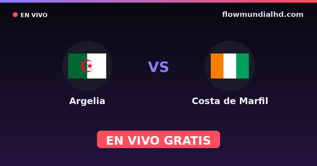 Argelia vs Costa de Marfil — Campeonato Africano de Naciones, Copa África · historial y dónde ver en vivo gratis en FlowMundial HD