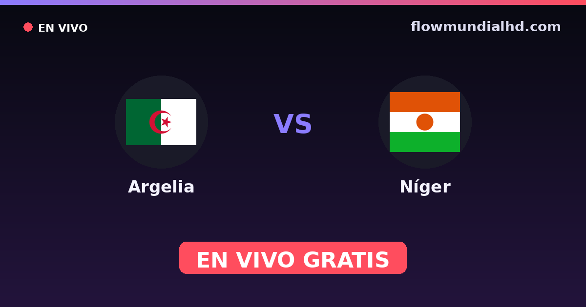 Argelia vs Níger — Campeonato Africano de Naciones, World Cup Qual. CAF · historial y dónde ver en vivo gratis en FlowMundial HD