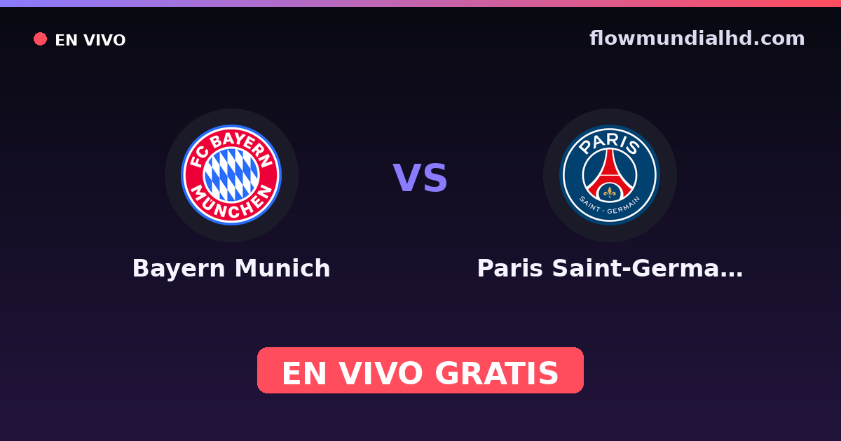Bayern Munich vs Paris Saint-Germain — FIFA Club World Cup, UEFA Champions League · historial y dónde ver en vivo gratis en FlowMundial HD
