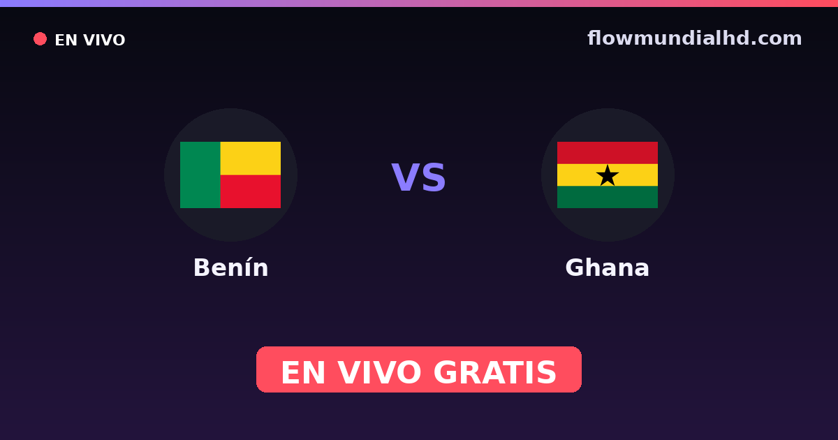 Benín vs Ghana — World Cup Qual. CAF , Copa África · historial y dónde ver en vivo gratis en FlowMundial HD