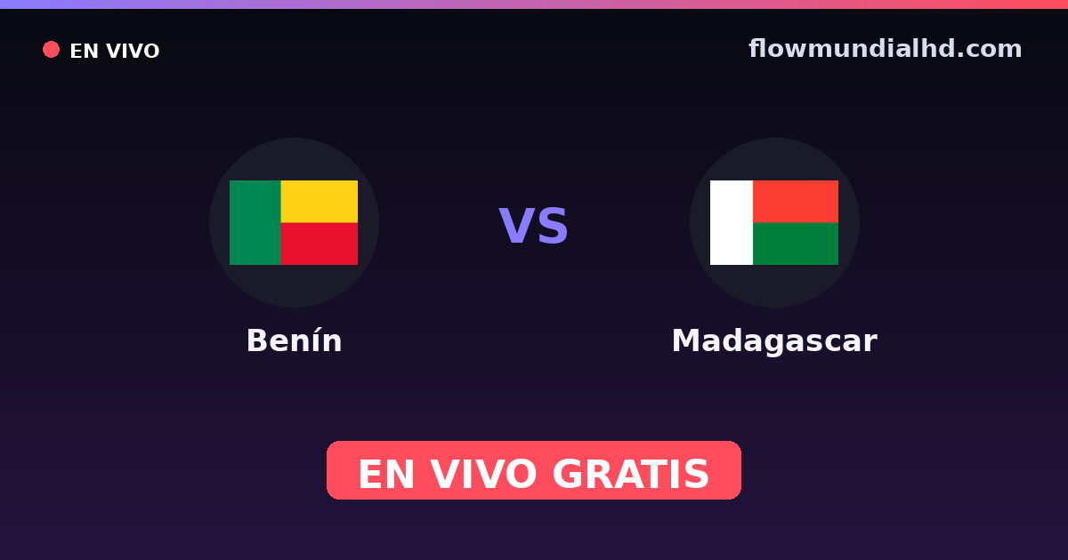 Benín vs Madagascar — World Cup Qual. CAF , Amistosos Internacionales · historial y dónde ver en vivo gratis en FlowMundial HD