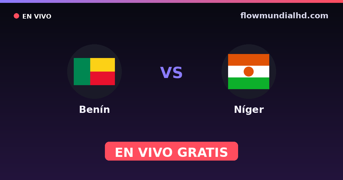 Benín vs Níger — World Cup Qual. CAF , Amistosos Internacionales · historial y dónde ver en vivo gratis en FlowMundial HD