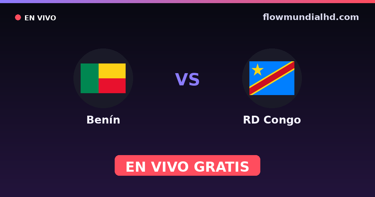 Benín vs RD Congo — World Cup Qual. CAF , Copa África · historial y dónde ver en vivo gratis en FlowMundial HD
