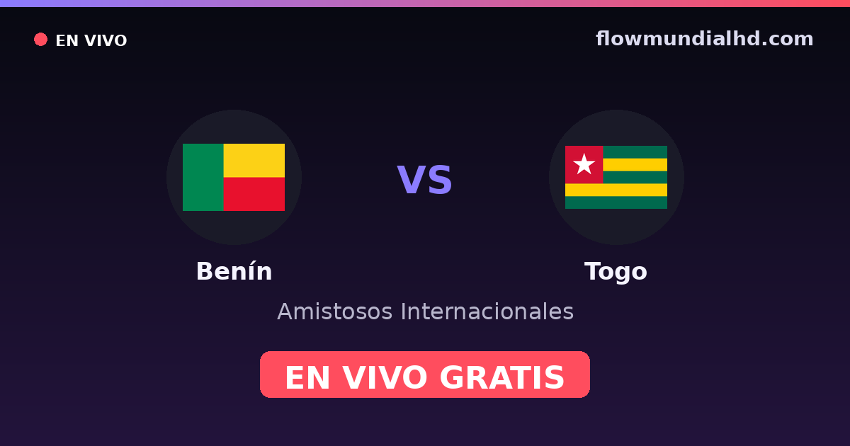 Benín vs Togo — Amistosos Internacionales, Clasificación Copa África · historial y dónde ver en vivo gratis en FlowMundial HD