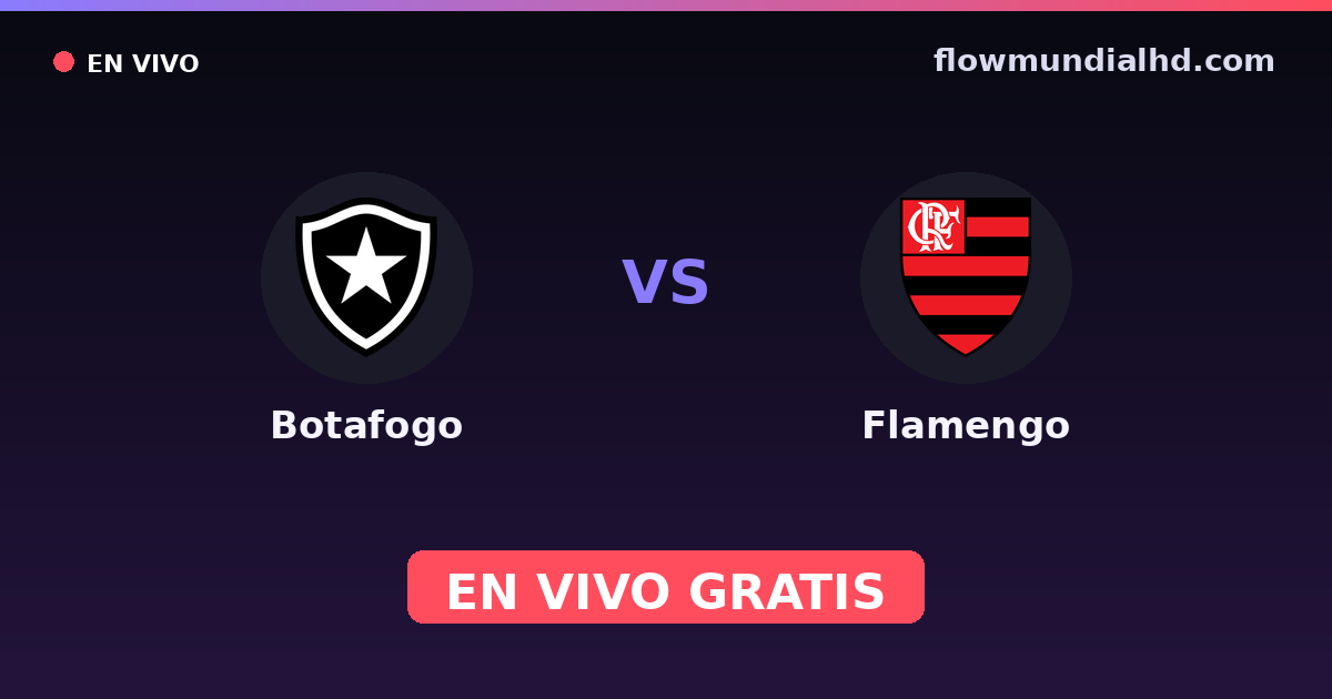 Botafogo vs Flamengo — Carioca, Brasileirão Serie A · historial y dónde ver en vivo gratis en FlowMundial HD