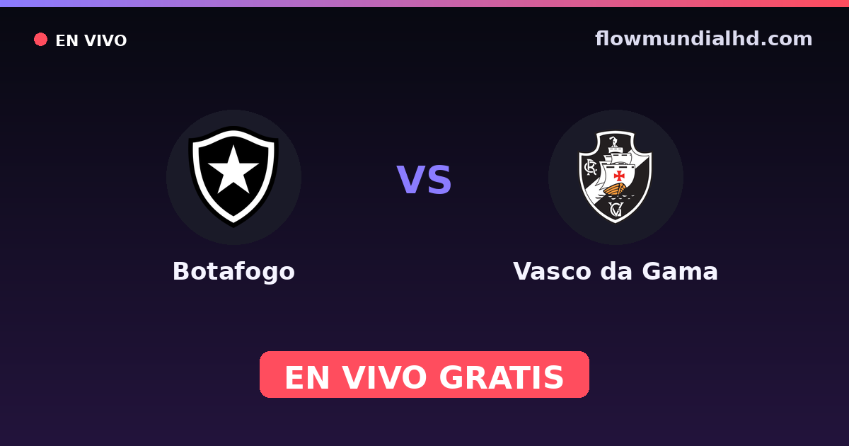 Botafogo vs Vasco da Gama — Carioca, Brasileirão Serie A · historial y dónde ver en vivo gratis en FlowMundial HD