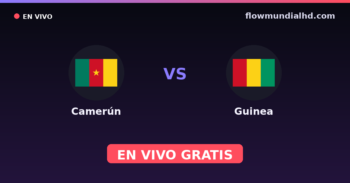 Camerún vs Guinea — Campeonato Africano de Naciones, Amistosos Internacionales · historial y dónde ver en vivo gratis en FlowMundial HD
