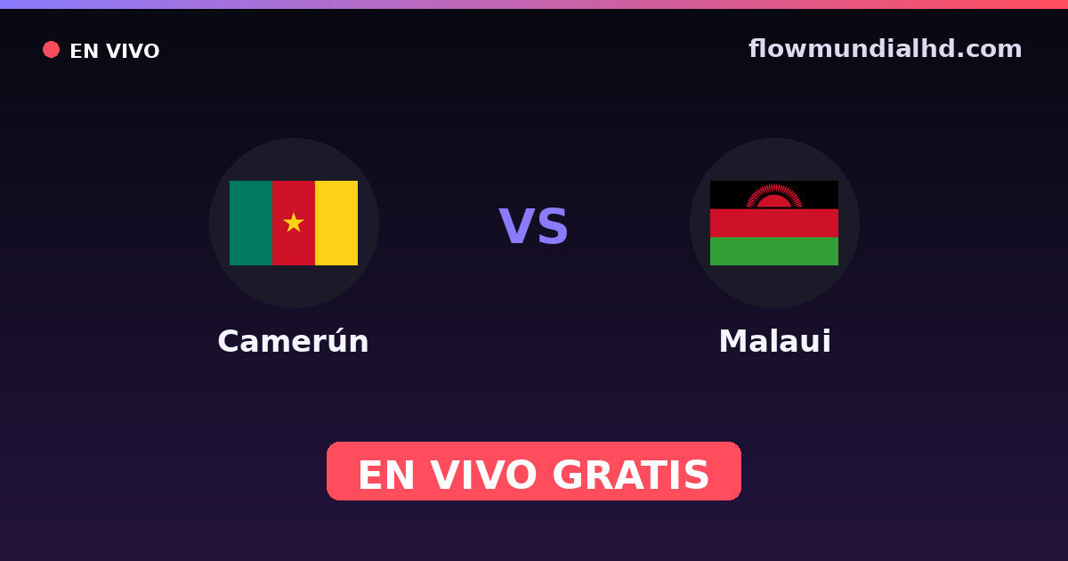 Camerún vs Malaui — World Cup Qual. CAF , Clasificación Copa África · historial y dónde ver en vivo gratis en FlowMundial HD