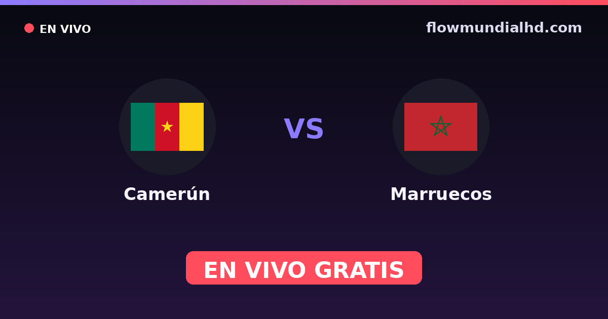 Camerún vs Marruecos — Campeonato Africano de Naciones, Copa África · historial y dónde ver en vivo gratis en FlowMundial HD