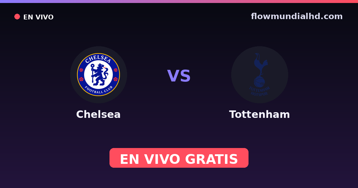 Chelsea vs Tottenham — FA Women's League Cup, Women's FA Cup · historial y dónde ver en vivo gratis en FlowMundial HD