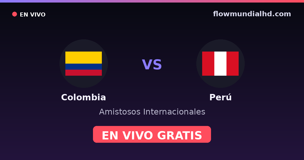 Colombia vs Perú — Amistosos Internacionales, Copa América · historial y dónde ver en vivo gratis en FlowMundial HD