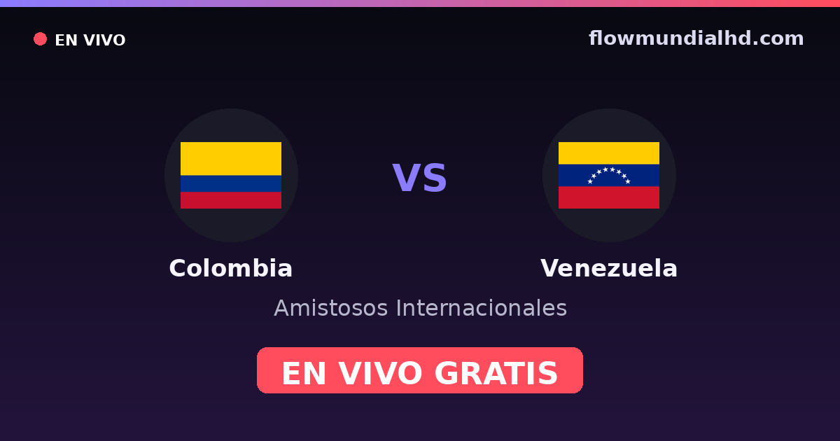 Colombia vs Venezuela — Amistosos Internacionales, Copa América · historial y dónde ver en vivo gratis en FlowMundial HD