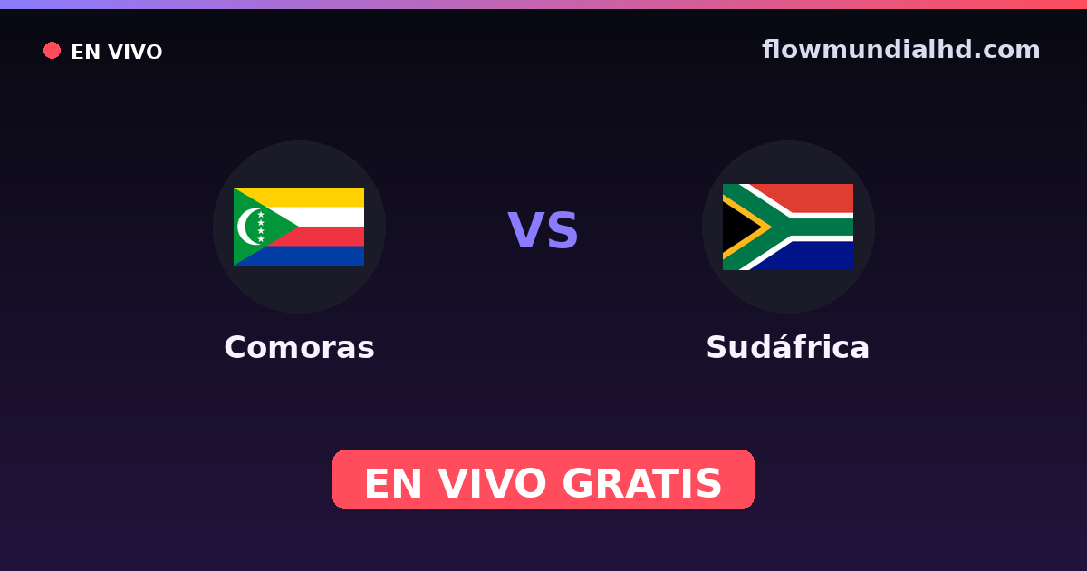 Comoras vs Sudáfrica — Copa COSAFA, Otras competiciones · historial y dónde ver en vivo gratis en FlowMundial HD