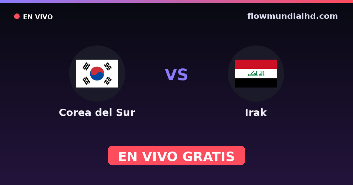 Corea del Sur vs Irak — Eliminatorias asiaticas al Mundial, Amistosos Internacionales · historial y dónde ver en vivo gratis en FlowMundial HD