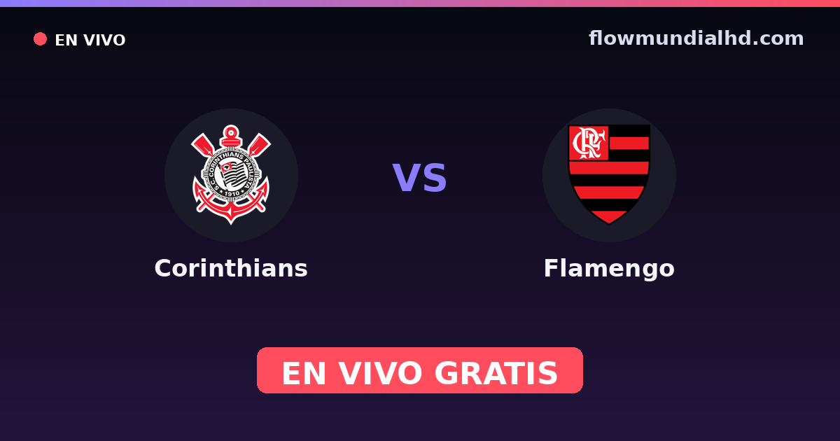 Corinthians vs Flamengo — Supercopa do Brasil, Brasileirão Serie A · historial y dónde ver en vivo gratis en FlowMundial HD