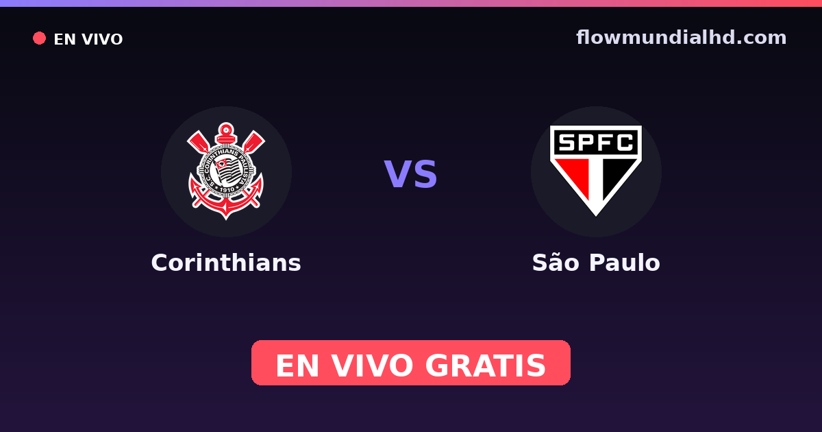 Corinthians vs São Paulo — Paulista Série A1, Brasileirão Serie A · historial y dónde ver en vivo gratis en FlowMundial HD