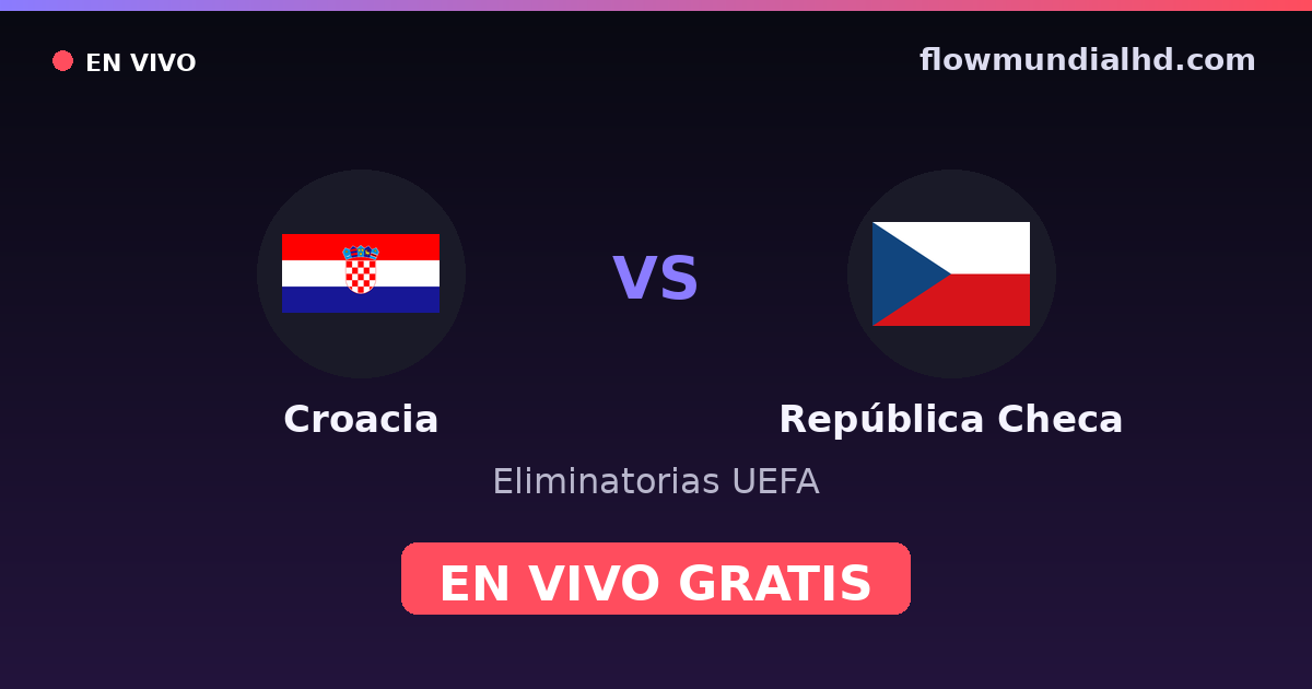 Croacia vs República Checa — Eliminatorias UEFA, Eurocopa · historial y dónde ver en vivo gratis en FlowMundial HD