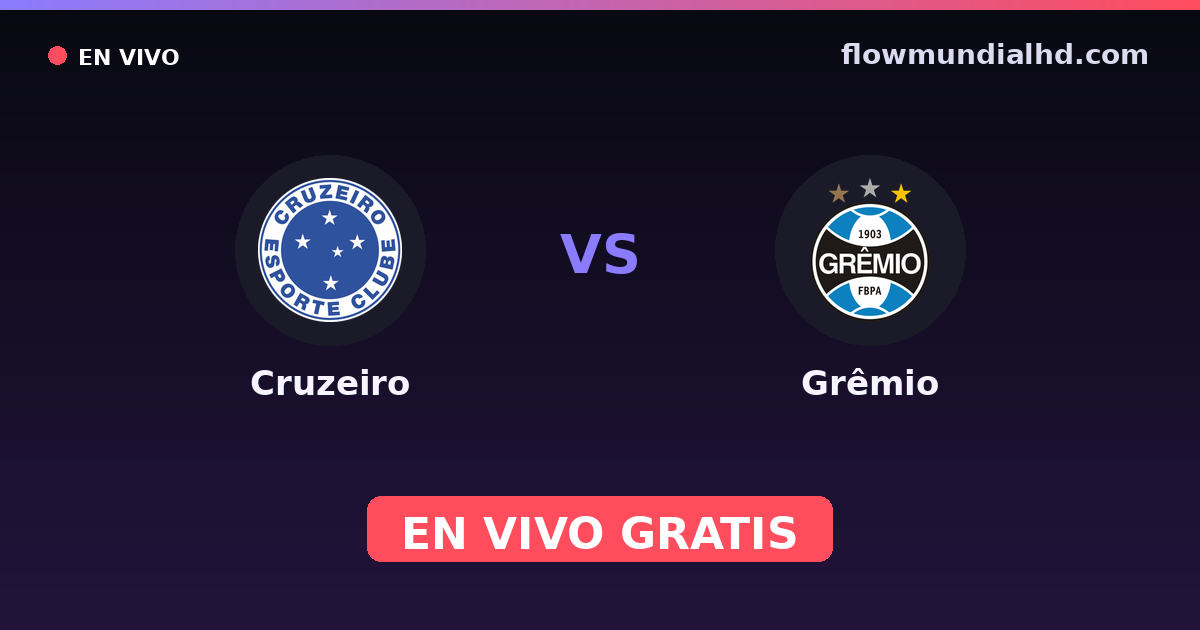 Cruzeiro vs Grêmio — Amistosos de clubes, Brasileirão Serie A · historial y dónde ver en vivo gratis en FlowMundial HD