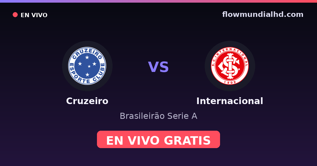 Cruzeiro vs Internacional — Brasileirão Serie A, Copa do Brasil · historial y dónde ver en vivo gratis en FlowMundial HD
