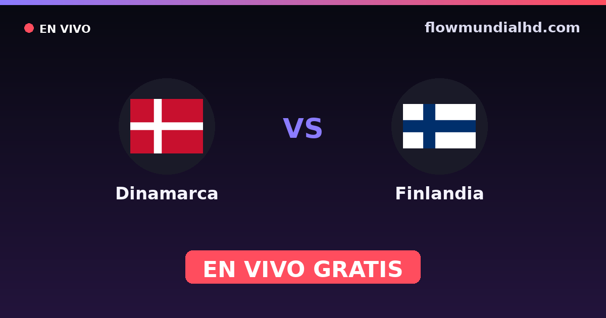Dinamarca vs Finlandia — Clasificacion Eurocopa, Eurocopa · historial y dónde ver en vivo gratis en FlowMundial HD