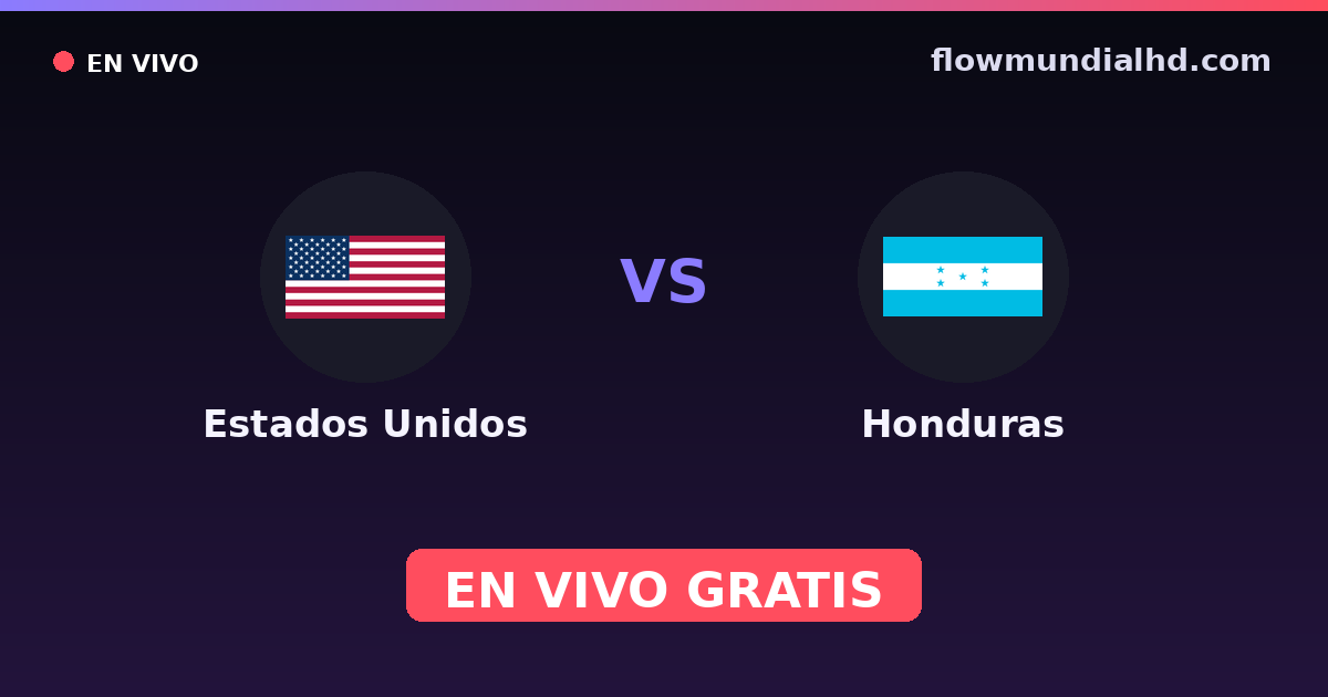 Estados Unidos vs Honduras — Eliminatorias CONCACAF al Mundial, CONCACAF Nations League · historial y dónde ver en vivo gratis en FlowMundial HD