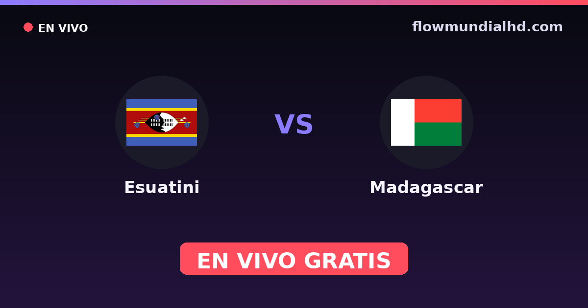 Esuatini vs Madagascar — Copa COSAFA, Amistosos Internacionales · historial y dónde ver en vivo gratis en FlowMundial HD