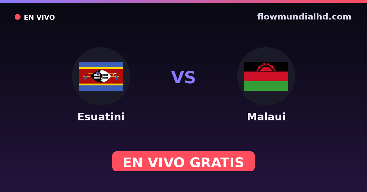 Esuatini vs Malaui — Copa COSAFA, Clasificación Copa África · historial y dónde ver en vivo gratis en FlowMundial HD