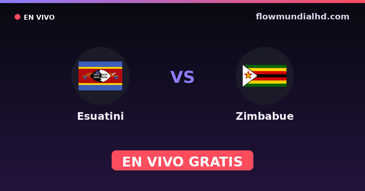 Esuatini vs Zimbabue — Copa COSAFA, Clasificación Copa África · historial y dónde ver en vivo gratis en FlowMundial HD