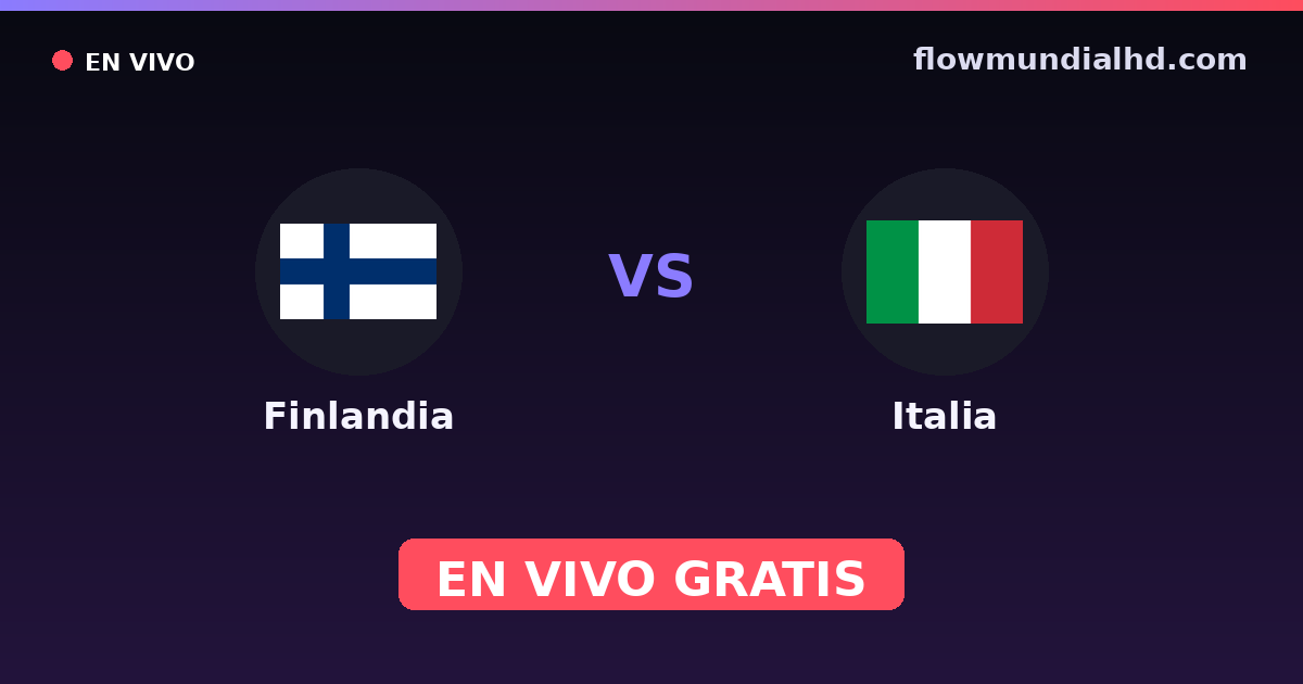 Finlandia vs Italia — Clasificacion Eurocopa, Amistosos Internacionales · historial y dónde ver en vivo gratis en FlowMundial HD