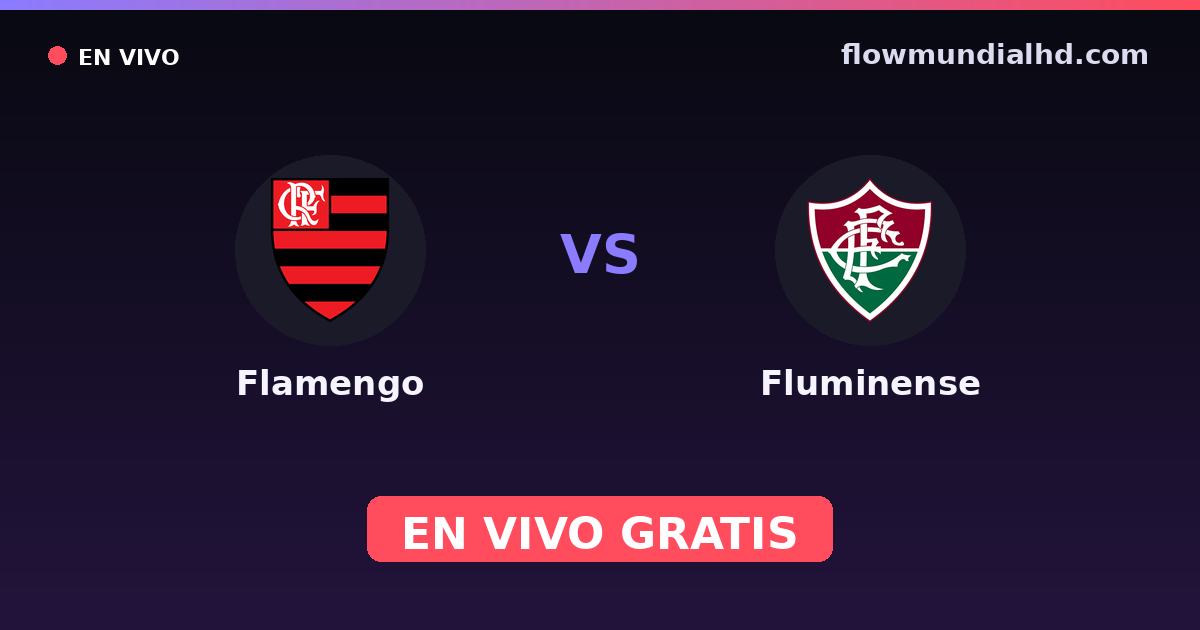 Flamengo vs Fluminense — Carioca, Brasileirão Serie A · historial y dónde ver en vivo gratis en FlowMundial HD