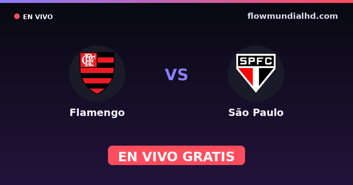 Flamengo vs São Paulo — Amistosos de clubes, Brasileirão Serie A · historial y dónde ver en vivo gratis en FlowMundial HD