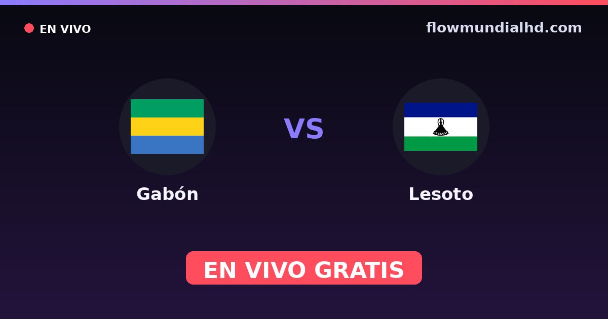 Gabón vs Lesoto — World Cup Qual. CAF , Clasificación Copa África · historial y dónde ver en vivo gratis en FlowMundial HD