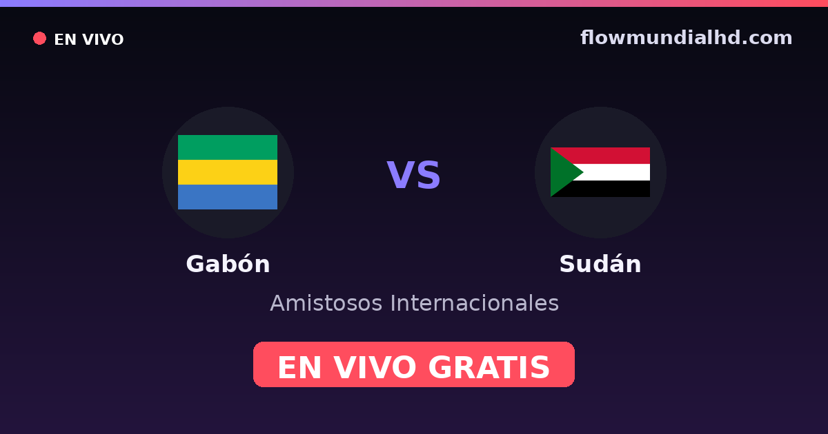 Gabón vs Sudán — Amistosos Internacionales, Clasificación Copa África · historial y dónde ver en vivo gratis en FlowMundial HD
