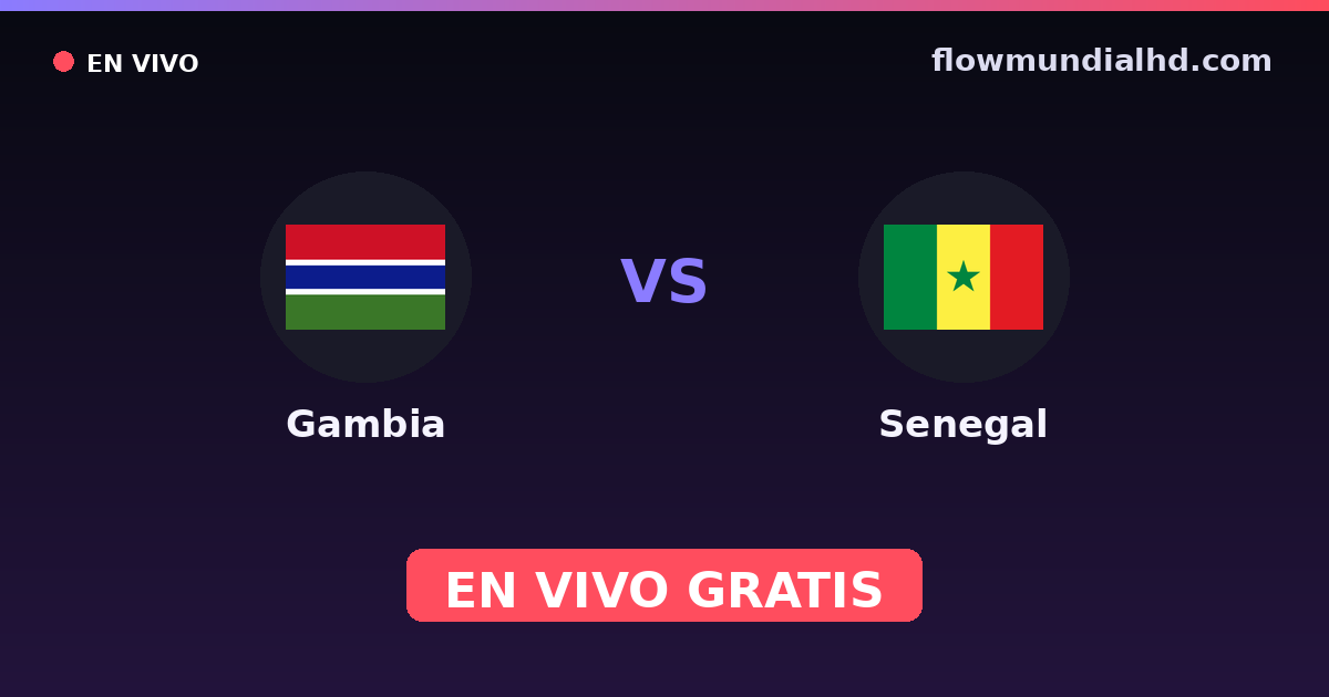 Gambia vs Senegal — World Cup Qual. CAF , Amistosos Internacionales · historial y dónde ver en vivo gratis en FlowMundial HD