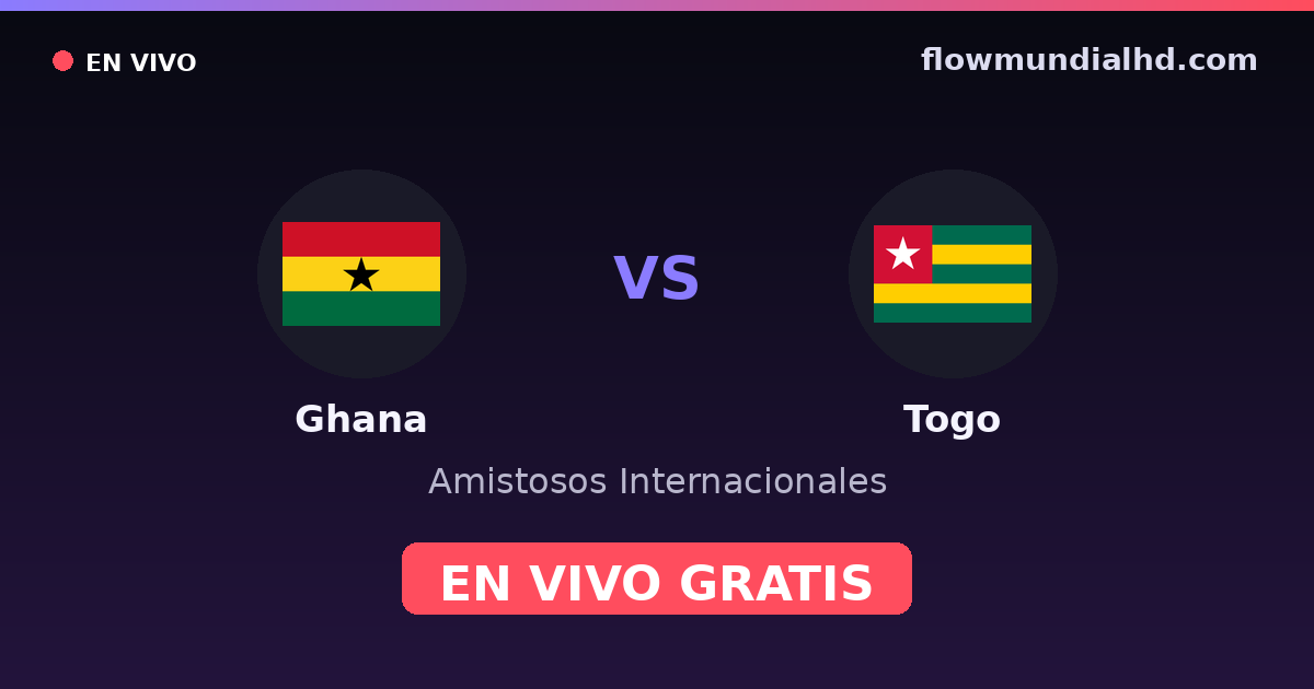 Ghana vs Togo — Amistosos Internacionales, Clasificación Copa África · historial y dónde ver en vivo gratis en FlowMundial HD