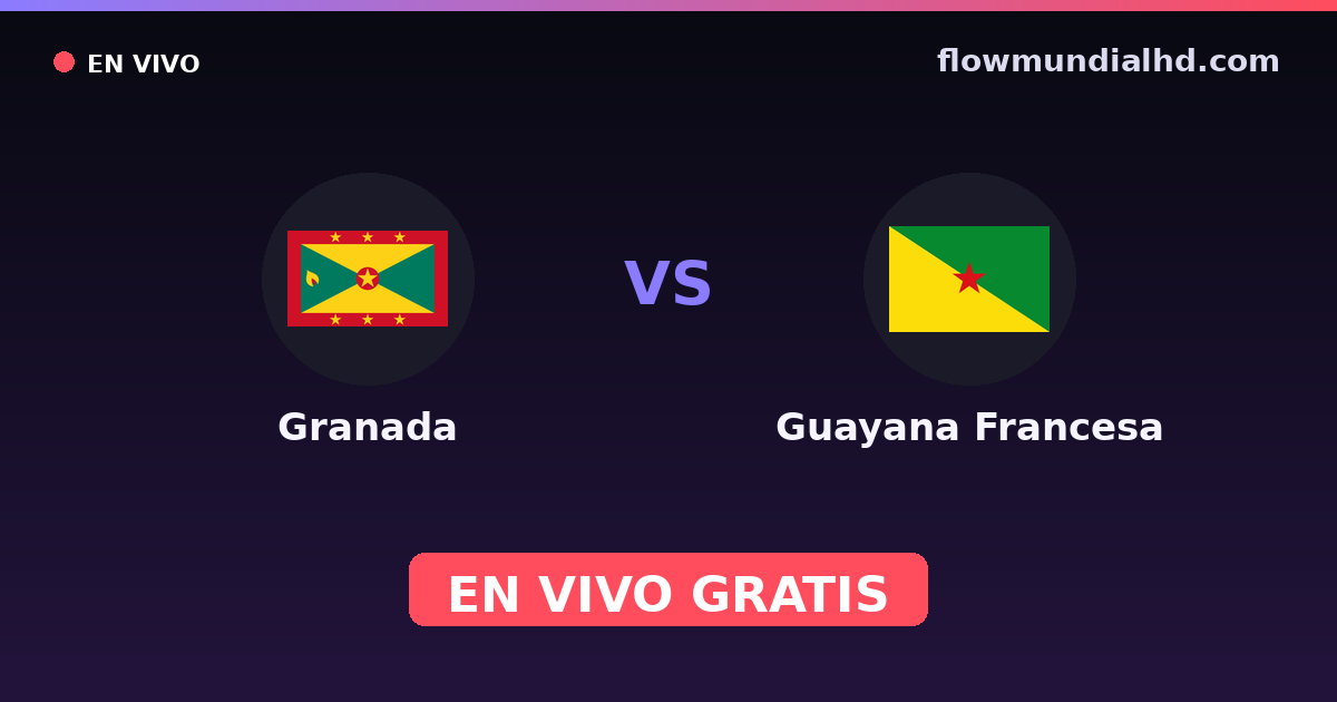 Granada vs Guayana Francesa — Copa del Caribe, CONCACAF Nations League · historial y dónde ver en vivo gratis en FlowMundial HD
