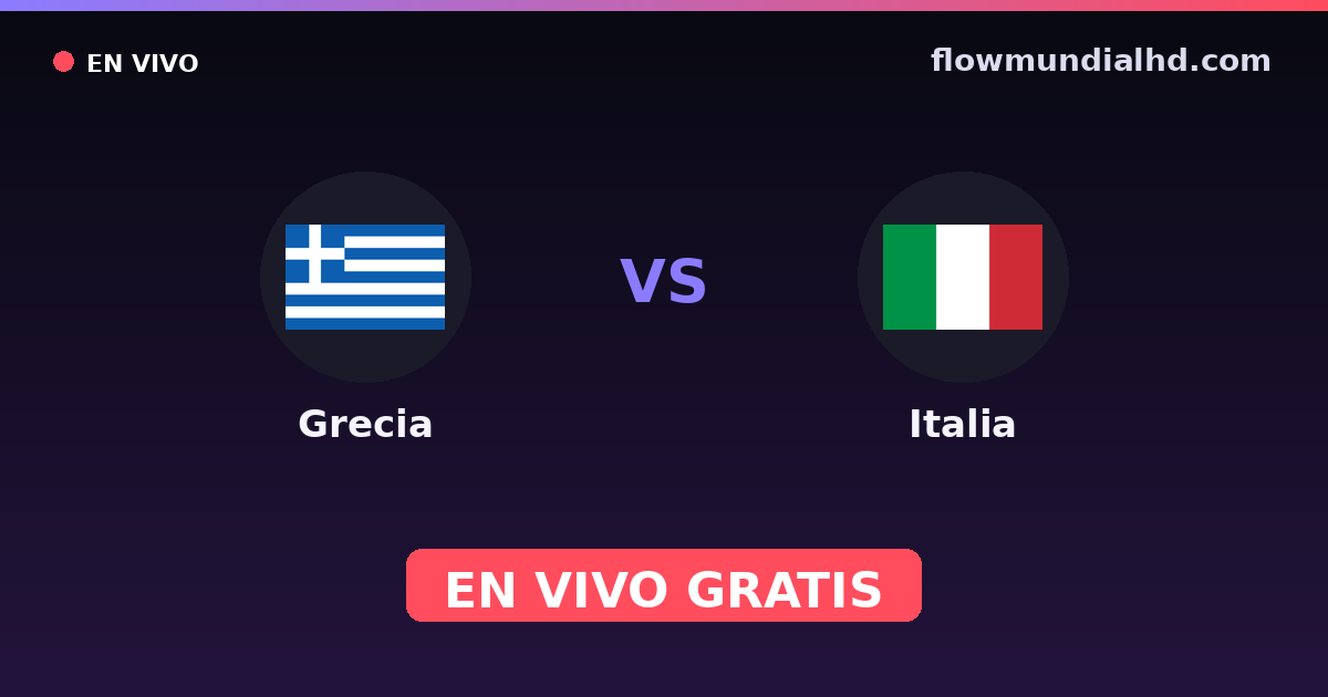 Grecia vs Italia — Clasificacion Eurocopa, Amistosos Internacionales · historial y dónde ver en vivo gratis en FlowMundial HD