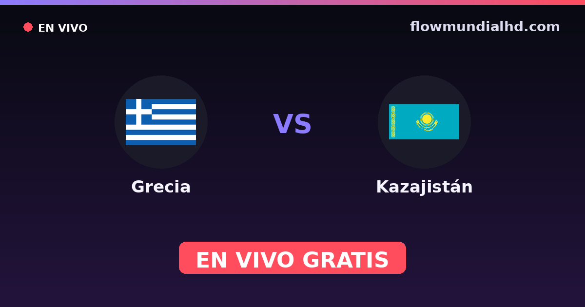Grecia vs Kazajistán — Clasificacion Eurocopa, Eliminatorias UEFA · historial y dónde ver en vivo gratis en FlowMundial HD