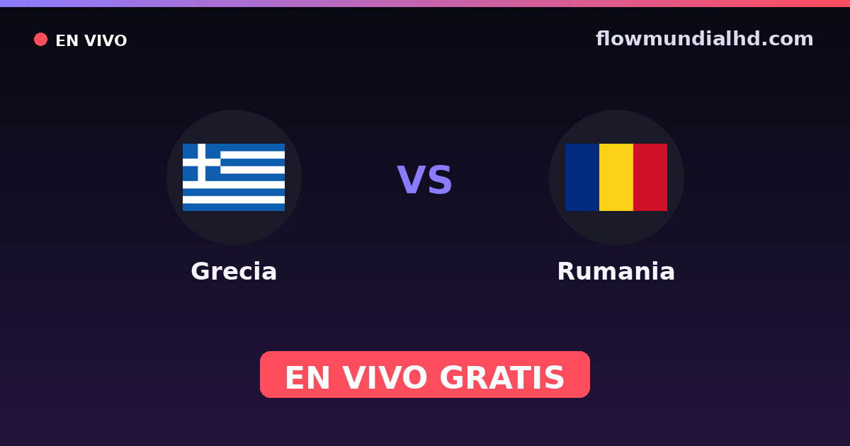 Grecia vs Rumania — Clasificacion Eurocopa, Amistosos Internacionales · historial y dónde ver en vivo gratis en FlowMundial HD