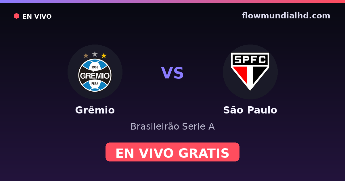Grêmio vs São Paulo — Brasileirão Serie A, Copa do Brasil · historial y dónde ver en vivo gratis en FlowMundial HD