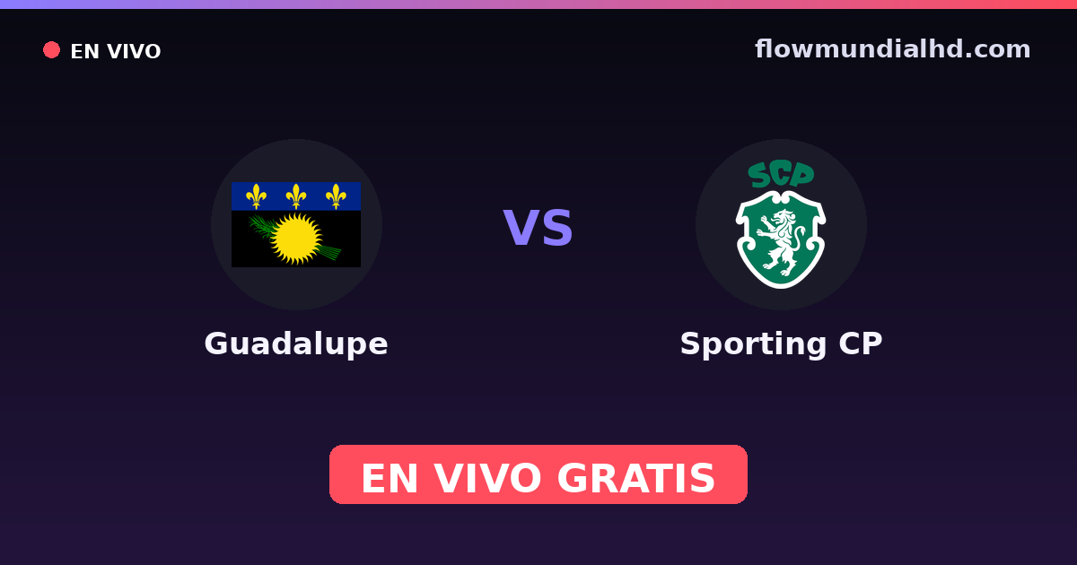 Guadalupe vs Sporting CP — Copa Costa Rica, Primera División, Apertura · historial y dónde ver en vivo gratis en FlowMundial HD