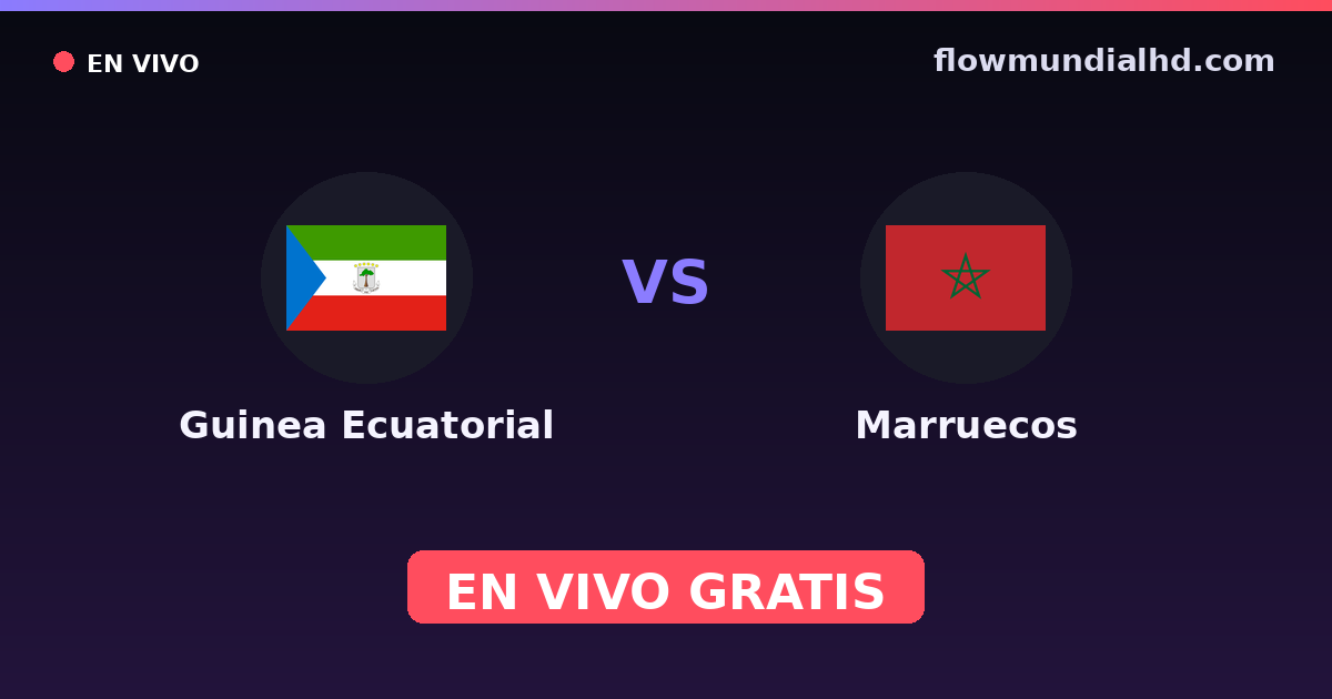 Guinea Ecuatorial vs Marruecos — World Cup Qual. CAF , Amistosos Internacionales · historial y dónde ver en vivo gratis en FlowMundial HD