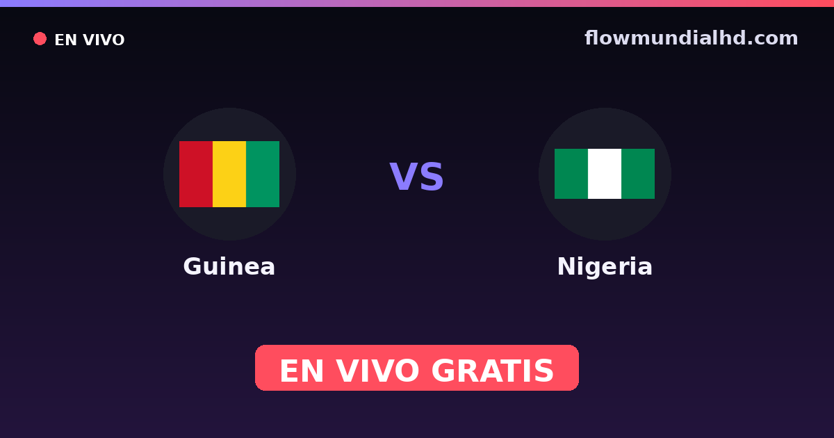 Guinea vs Nigeria — Campeonato Africano de Naciones, Amistosos Internacionales · historial y dónde ver en vivo gratis en FlowMundial HD