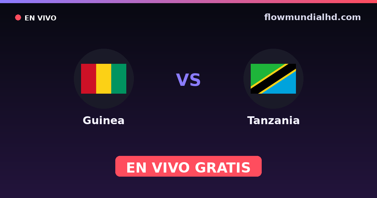 Guinea vs Tanzania — Campeonato Africano de Naciones, Clasificación Copa África · historial y dónde ver en vivo gratis en FlowMundial HD