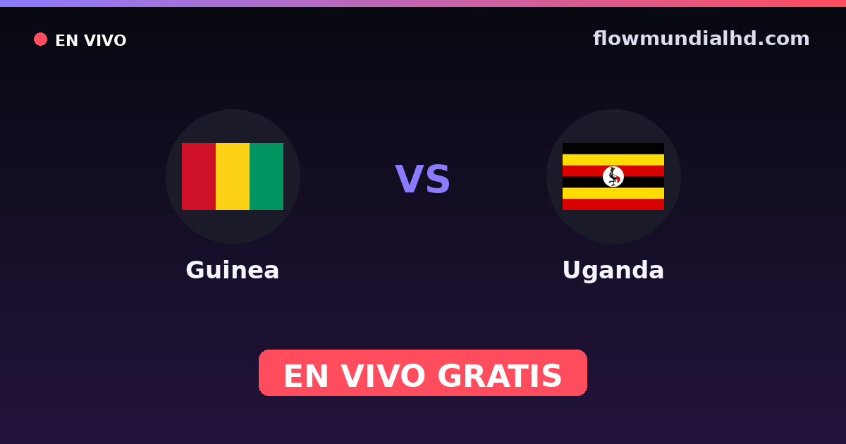 Guinea vs Uganda — Campeonato Africano de Naciones, World Cup Qual. CAF · historial y dónde ver en vivo gratis en FlowMundial HD